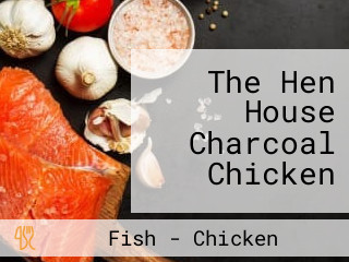 The Hen House Charcoal Chicken