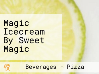 Magic Icecream By Sweet Magic