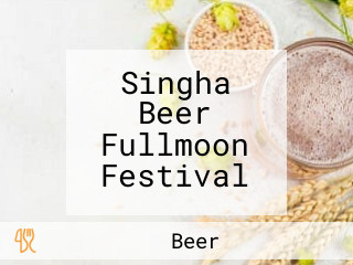 Singha Beer Fullmoon Festival