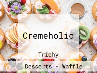 Cremeholic