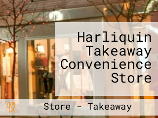 Harliquin Takeaway Convenience Store