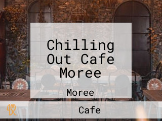 Chilling Out Cafe Moree