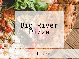 Big River Pizza