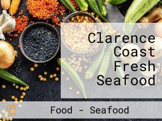 Clarence Coast Fresh Seafood