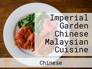 Imperial Garden Chinese Malaysian Cuisine