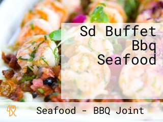 Sd Buffet Bbq Seafood เอสดี หมูกะทะ