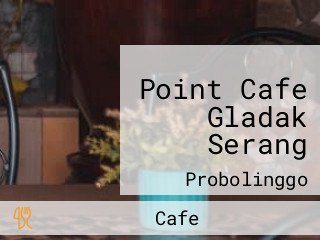 Point Cafe Gladak Serang