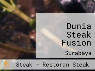 Dunia Steak Fusion