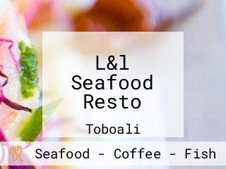 L&l Seafood Resto