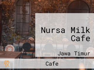 Nursa Milk Cafe