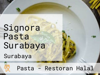 Signora Pasta Surabaya