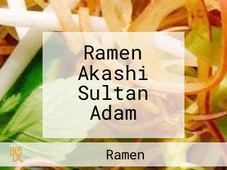 Ramen Akashi Sultan Adam