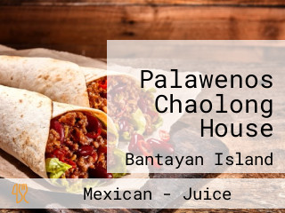 Palawenos Chaolong House