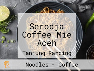 Serodja Coffee Mie Aceh