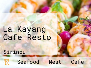 La Kayang Cafe Resto