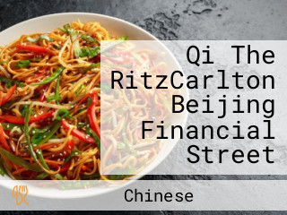 Qi The RitzCarlton Beijing Financial Street