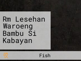 Rm Lesehan Waroeng Bambu Si Kabayan