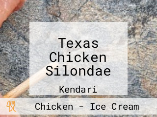 Texas Chicken Silondae