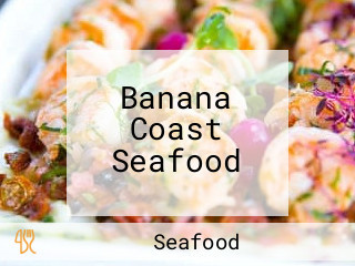 Banana Coast Seafood