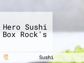 Hero Sushi Box Rock's