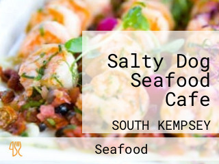 Salty Dog Seafood Cafe