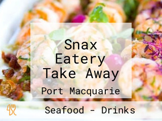 Snax Eatery Take Away