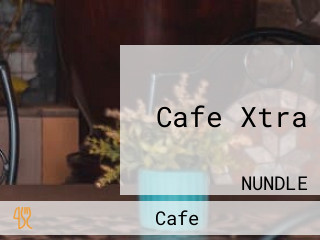 Cafe Xtra