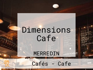 Dimensions Cafe