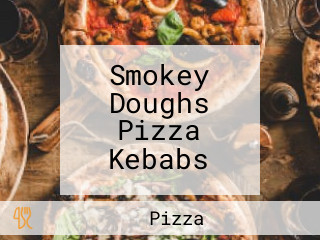 Smokey Doughs Pizza Kebabs