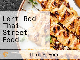 Lert Rod Thai Street Food