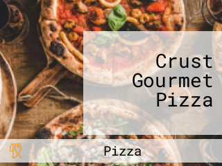 Crust Gourmet Pizza