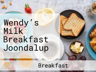 Wendy’s Milk Breakfast Joondalup