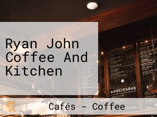 Ryan John Coffee And Kitchen