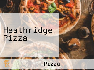 Heathridge Pizza