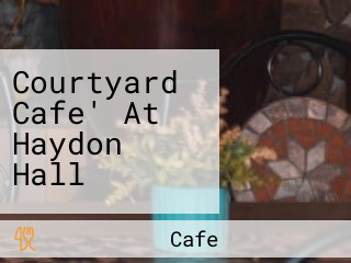 Courtyard Cafe' At Haydon Hall