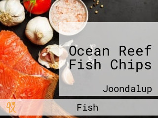 Ocean Reef Fish Chips