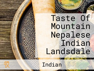 Taste Of Mountain Nepalese Indian Landsdale