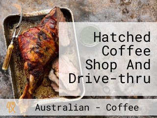 Hatched Coffee Shop And Drive-thru