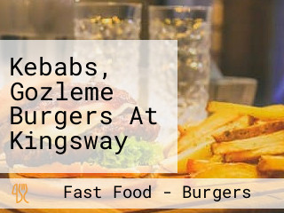 Kebabs, Gozleme Burgers At Kingsway