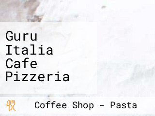 Guru Italia Cafe Pizzeria