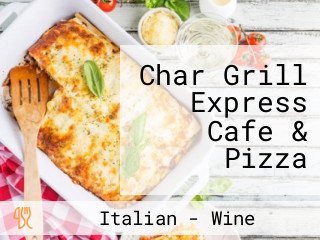 Char Grill Express Cafe & Pizza