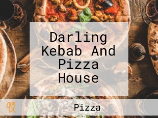 Darling Kebab And Pizza House