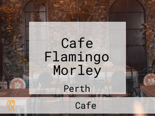 Cafe Flamingo Morley