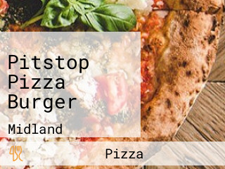 Pitstop Pizza Burger