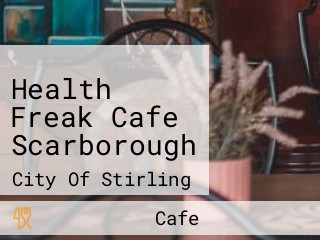 Health Freak Cafe Scarborough