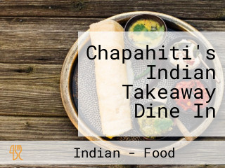 Chapahiti's Indian Takeaway Dine In