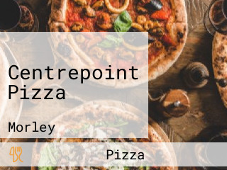 Centrepoint Pizza