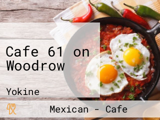 Cafe 61 on Woodrow