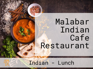 Malabar Indian Cafe Restaurant