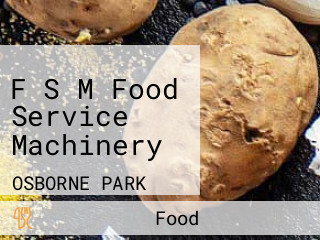 F S M Food Service Machinery